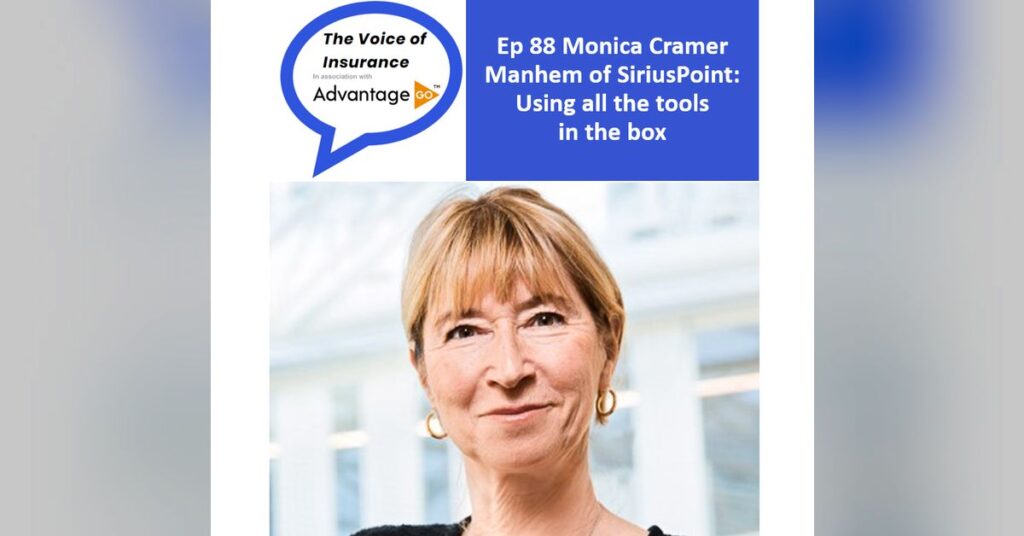 Ep 88 Monica Cramer Manhem, President, International Reinsurance SiriusPoint: Using all the tools in the box