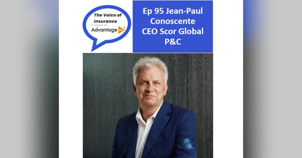 Ep 95 Jean-Paul Conoscente CEO Scor Global P&C: True partnership isn‘t about being accommodating