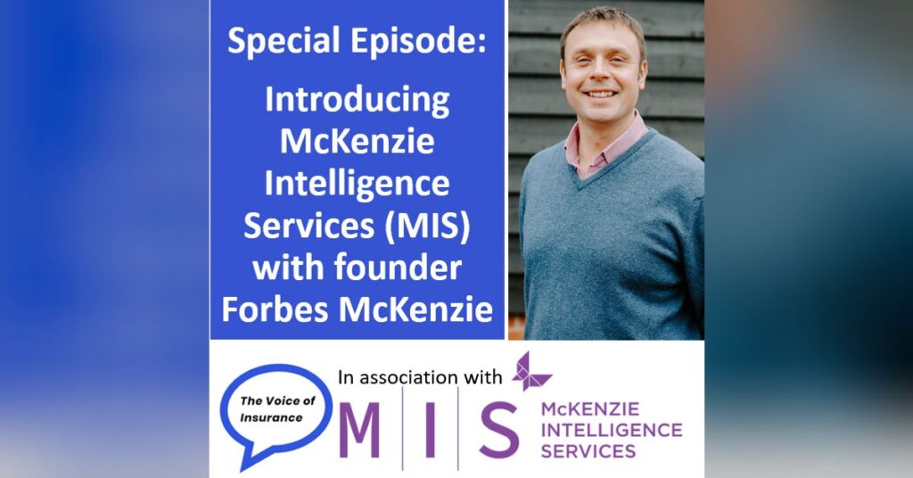 Special Episode: Introducing McKenzie Intelligence Services with founder Forbes McKenzie