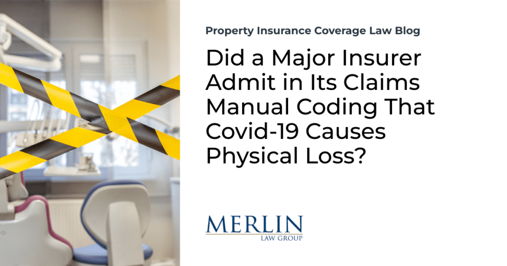 Did a Major Insurer Admit in Its Claims Manual Coding That Covid-19 Causes Physical Loss?