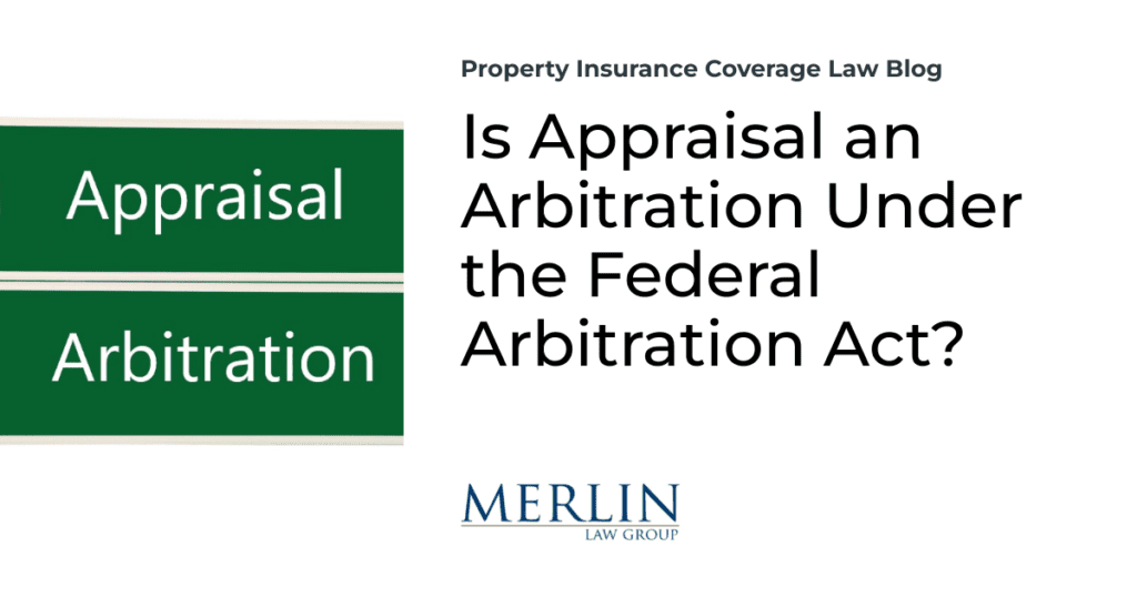 Is Appraisal an Arbitration Under the Federal Arbitration Act?