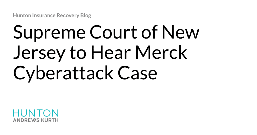 Supreme Court of New Jersey to Hear Merck Cyberattack Case