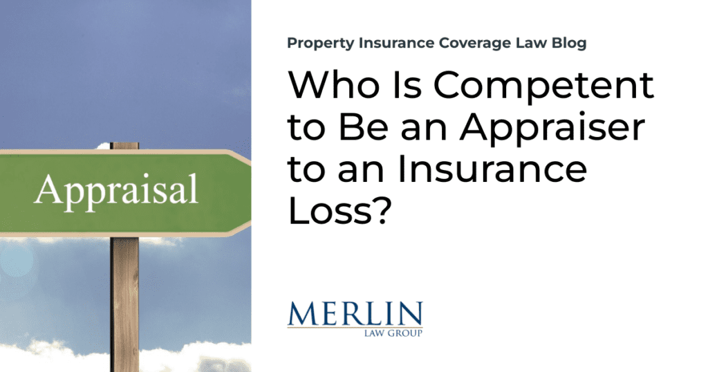 Who Is Competent to Be an Appraiser to an Insurance Loss?