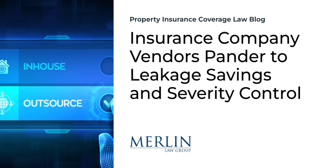 Insurance Company Vendors Pander to Leakage Savings and Severity Control