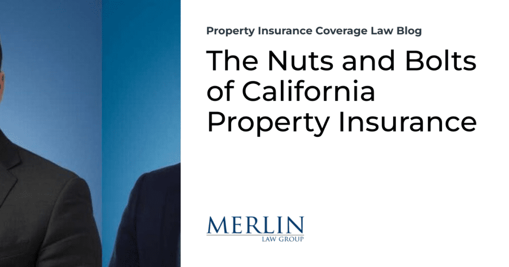 The Nuts and Bolts of California Property Insurance