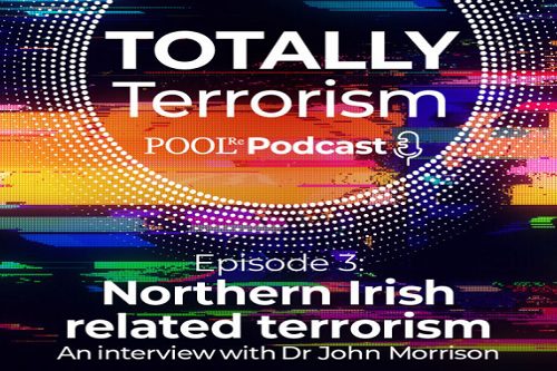 Pool Re Podcast Episode 3 - Doctor John Morrison - Northern Irish related terrorism