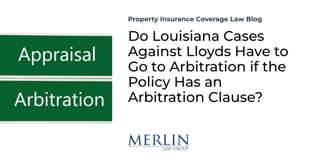 Do Louisiana Cases Against Lloyds Have to Go to Arbitration if the Policy Has an Arbitration Clause?
