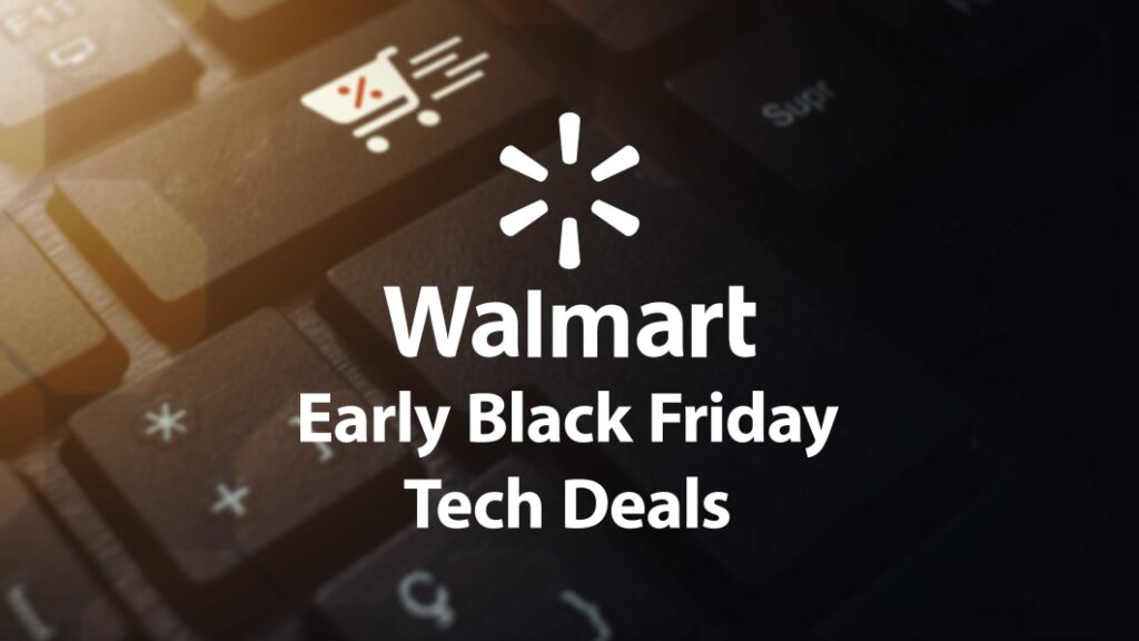 These Walmart early Black Friday deals can save you up to 60% on TVs, earbuds and more