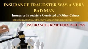 INSURANCE FRAUDSTER WAS A VERY BAD MAN