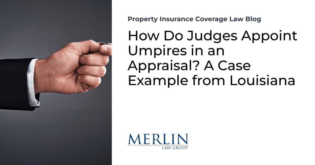 How Do Judges Appoint Umpires in an Appraisal? A Case Example from Louisiana