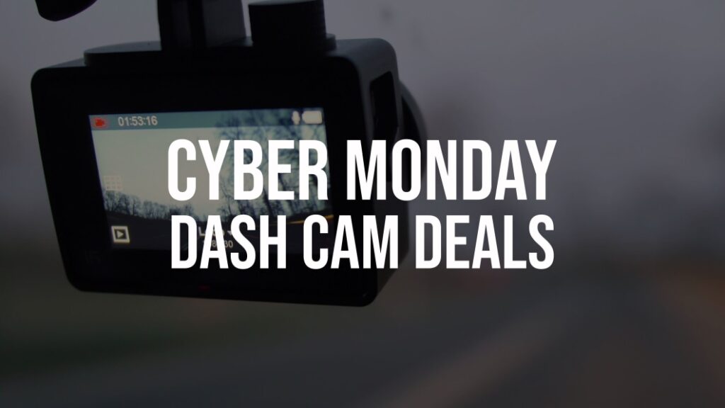 The best Cyber Monday deals on dash cams from Amazon