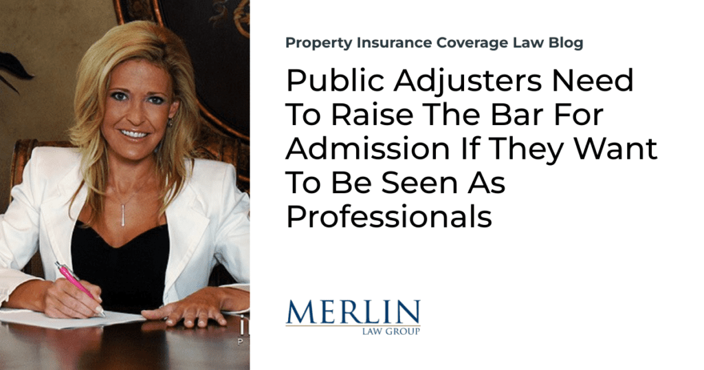 Public Adjusters Need To Raise The Bar For Admission If They Want To Be Seen As Professionals