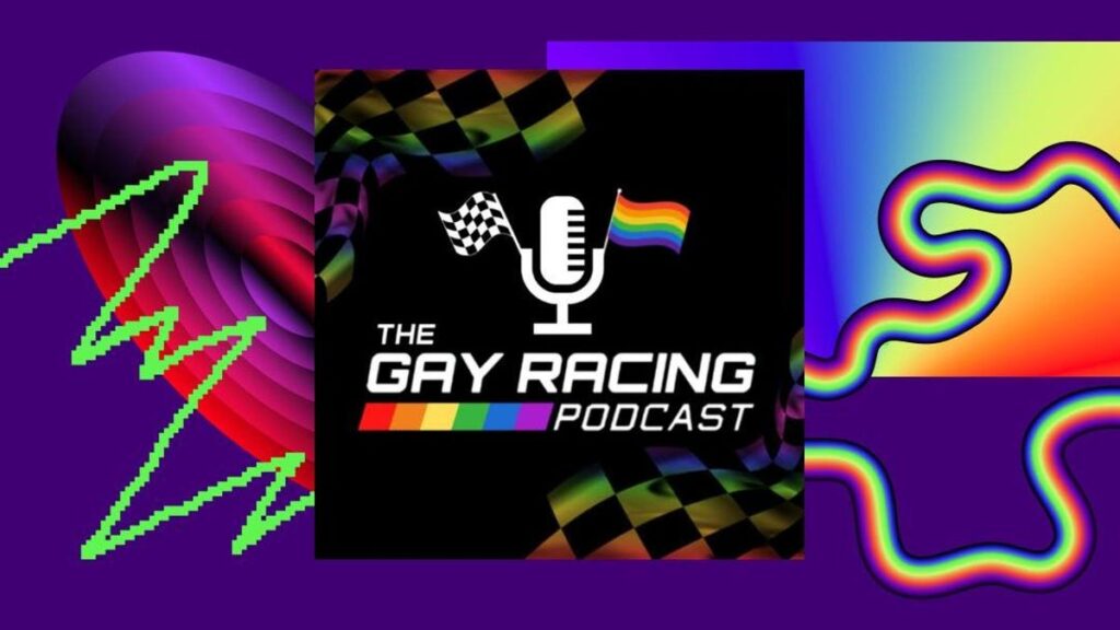 The Gay Racing Podcast Wants To Make Motorsport Friendly For Everyone