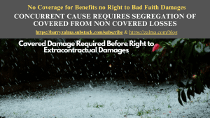 No Coverage for Benefits no Right to Bad Faith Damages