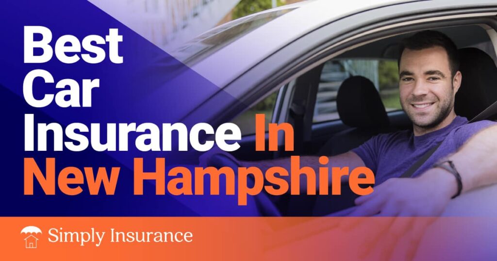 Best & Cheapest Car Insurance In New Hampshire For Your Auto In Jan 2024 (Rates from $80/month!)