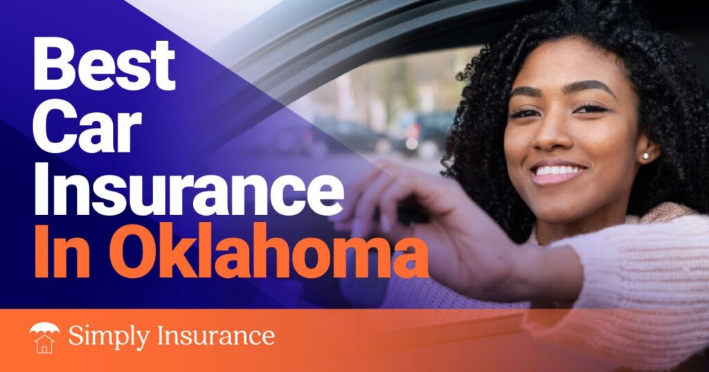 Best & Cheapest Car Insurance In Oklahoma For Your Auto In Jan 2024 (Rates from $129/month!)