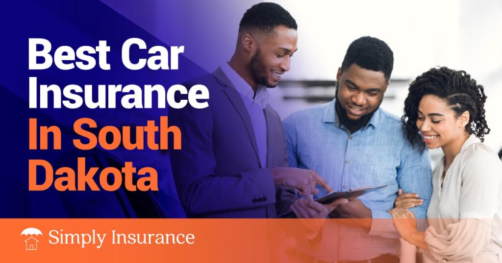 Best & Cheapest Car Insurance In South Dakota For Your Auto In Jan 2024 (Rates from $120/month!)