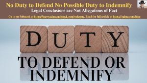 No Duty to Defend No Possible Duty to Indemnify