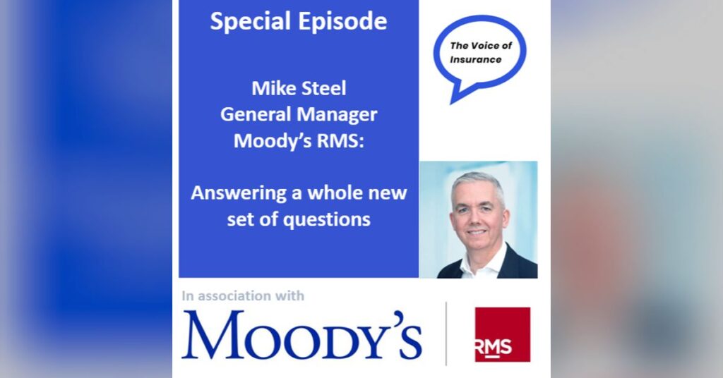 Special Ep Mike Steel Moody's RMS: Answering a whole new set of questions