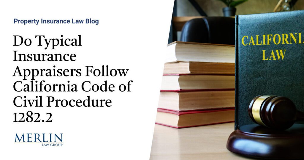 Do Typical Insurance Appraisers Follow California Code of Civil Procedure 1282.2?