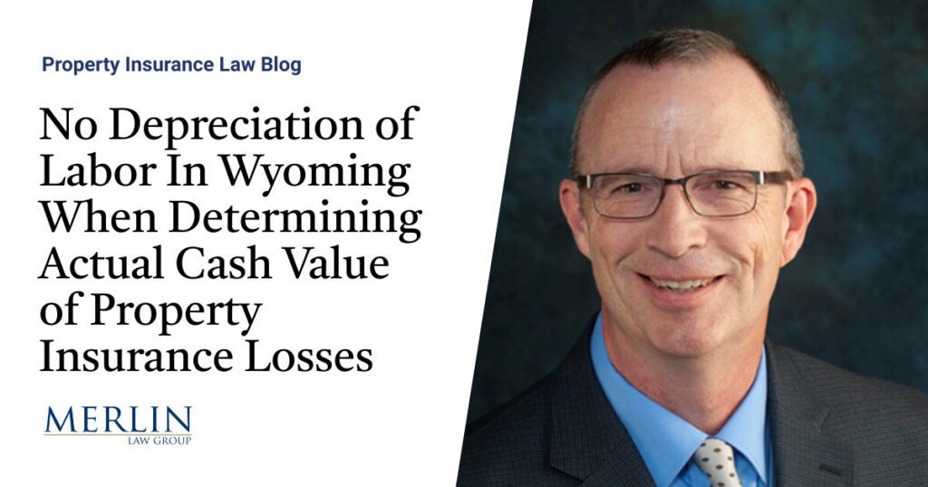 No Depreciation of Labor In Wyoming When Determining Actual Cash Value of Property Insurance Losses