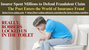 Insurer Spent Millions to Defend Fraudulent Claim