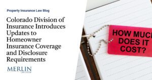 Colorado Division of Insurance Introduces Updates to Homeowner Insurance Coverage and Disclosure Requirements