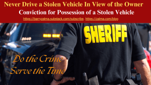 Never Drive a Stolen Vehicle In View of the Owner