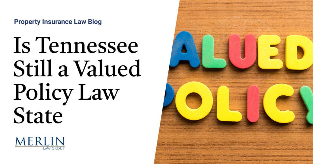 Is Tennessee Still a Valued Policy Law State? A Quick Review of Valued Policy Laws and a Recent Decision That Does Not Follow the Rule