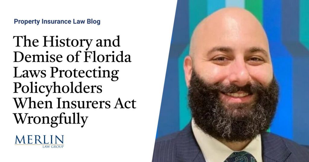 The History and Demise of Florida Laws Protecting Policyholders When Insurers Act Wrongfully