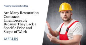 Are Many Restoration Contracts Unenforceable Because They Lack a Specific Price and Scope of Work?