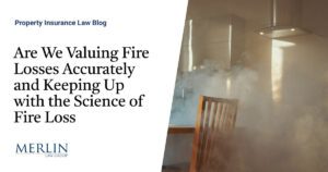 Are We Valuing Fire Losses Accurately and Keeping Up with the Science of Fire Loss?