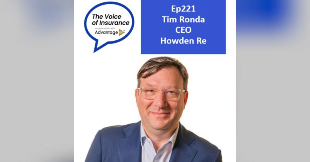 Ep221 Tim Ronda CEO Howden Re: A rare moment where everyone can win