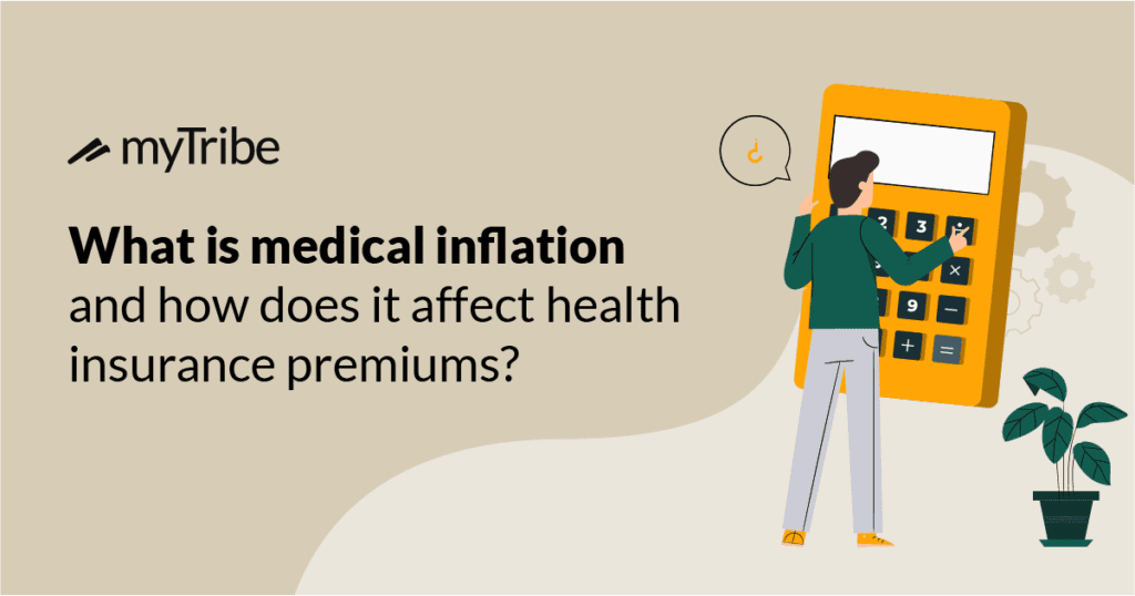 What is medical inflation and how it affects your health insurance premiums?