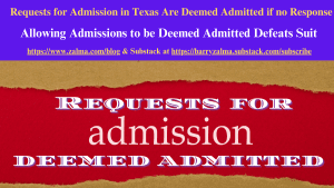 Requests for Admission in Texas Are Deemed Admitted if no Response