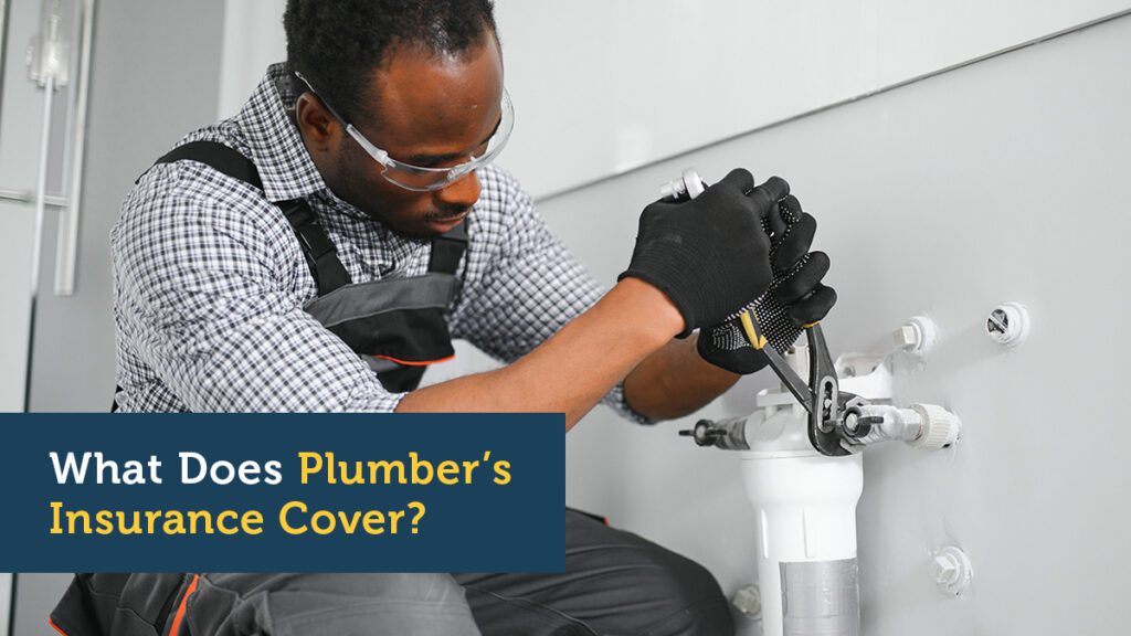 What Does Plumbers Insurance Cover?