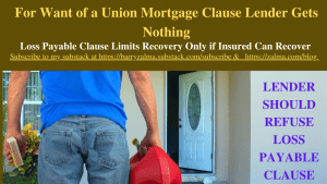 For Want of a Union Mortgage Clause Lender Gets Nothing