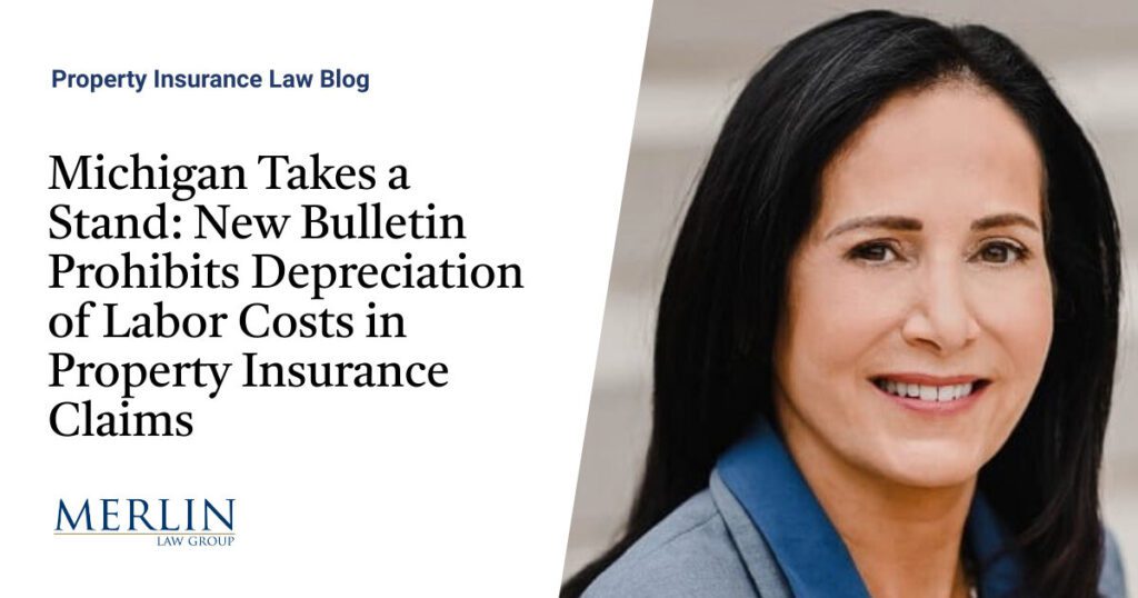 Michigan Takes a Stand: New Bulletin Prohibits Depreciation of Labor Costs in Property Insurance Claims