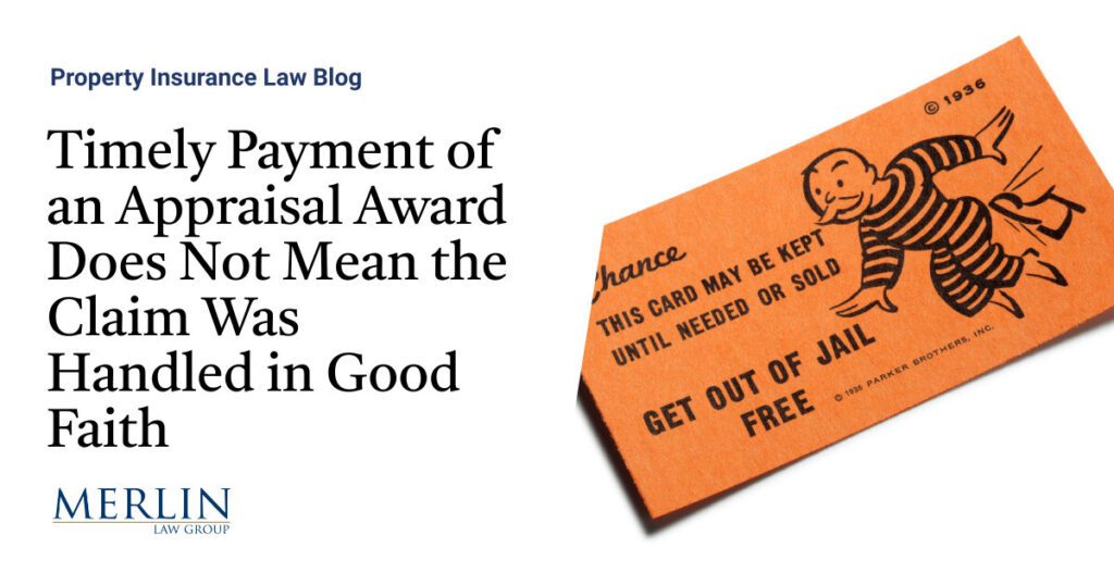 Timely Payment of an Appraisal Award Does Not Mean the Claim Was Handled in Good Faith