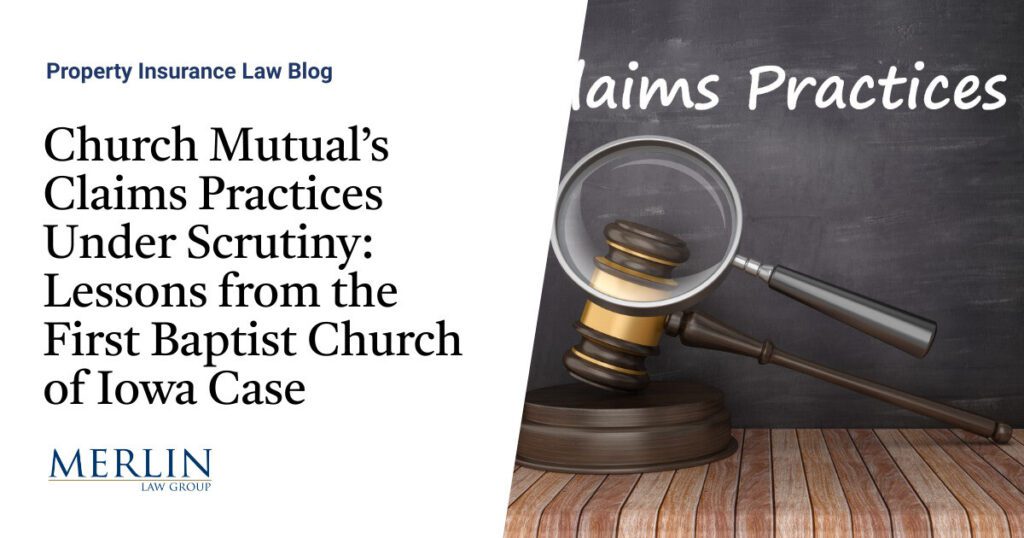 Church Mutual’s Claims Practices Under Scrutiny: Lessons from the First Baptist Church of Iowa Case