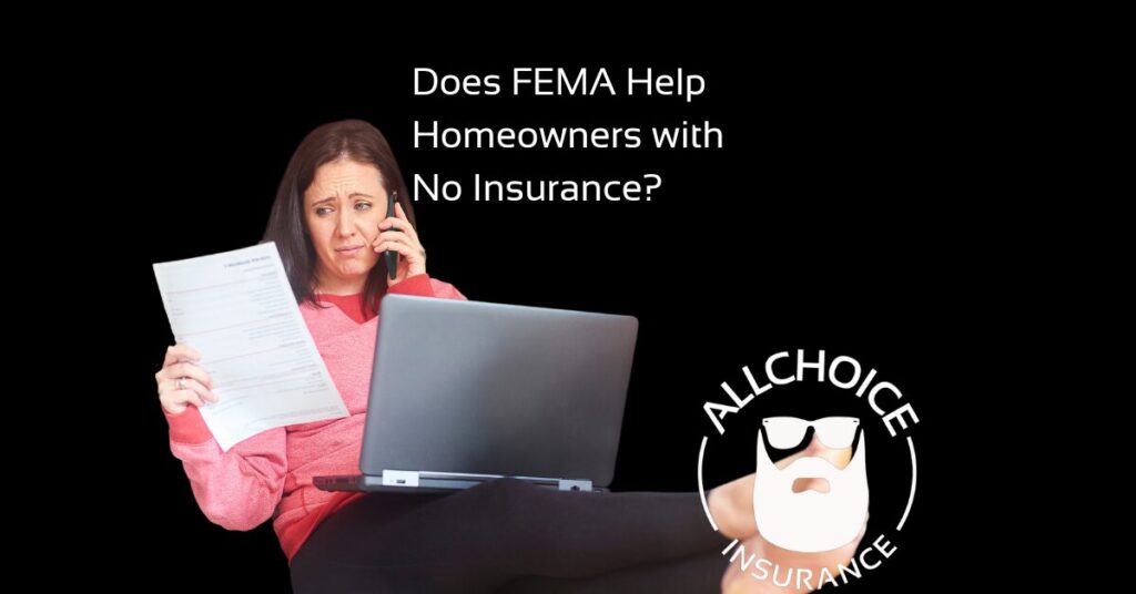 Does FEMA Help Homeowners with No Insurance? What You Need to Know