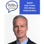 Ep229 John Fowle, Atrium Underwriters: Little to be gained by joining the herd