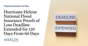 Hurricane Helene National Flood Insurance Proofs of Loss Deadline Extended for 120 Days From 60 Days