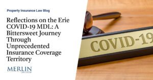 Reflections on the Erie COVID-19 MDL: A Bittersweet Journey Through Unprecedented Insurance Coverage Territory