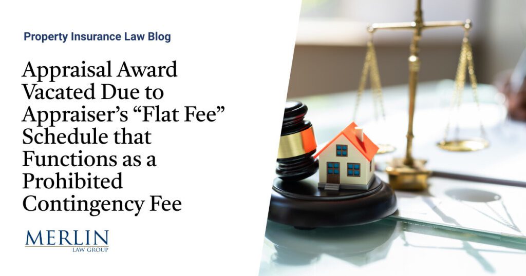 Appraisal Award Vacated Due to Appraiser’s “Flat Fee” Schedule that Functions as a Prohibited Contingency Fee