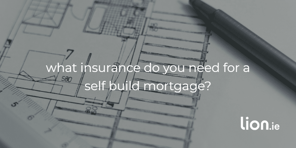 Mortgage Protection for a Self Build Mortgage