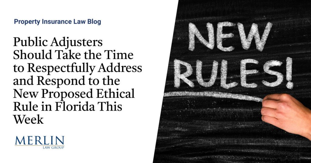 Public Adjusters Should Take the Time to Respectfully Address and Respond to the New Proposed Ethical Rule in Florida This Week