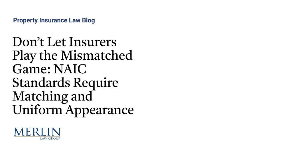 Don’t Let Insurers Play the Mismatched Game: NAIC Standards Require Matching and Uniform Appearance