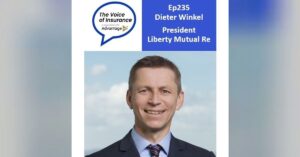 Ep235 Dieter Winkel, President, Liberty Mutual Re: A consistent view of the market