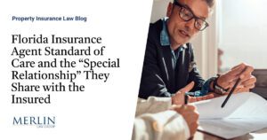 Florida Insurance Agent Standard of Care and the “Special Relationship” They Share with the Insured